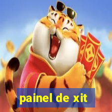 painel de xit